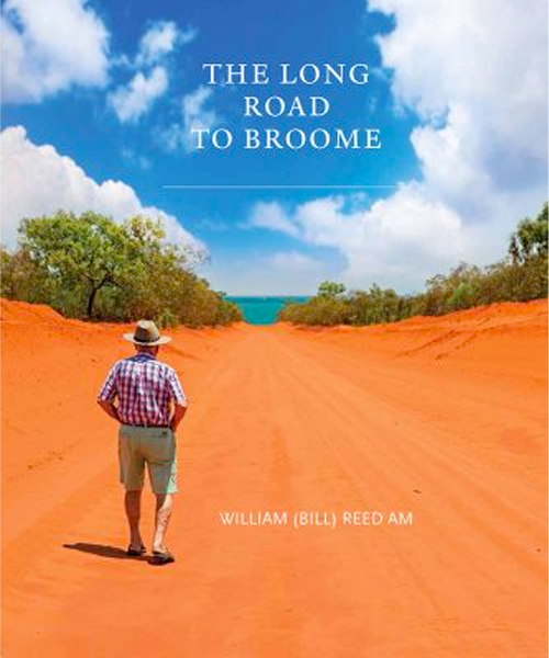 Bill Reed's autobiography, The Long Road to Broome.